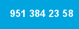 951 384 23 58